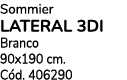 Sommier LATERAL 3dI Branco 90x190 cm. C d. 406290