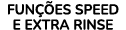 FUN ES SPEED E EXTRA RINSE