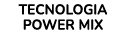 TECNOLOGIA POWER MIX