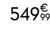 549€ 99