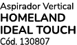 Aspirador Vertical HOMELAND IDEAL TOUCH C d. 130807