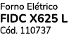 Forno El trico FIDC X625 L C d. 110737