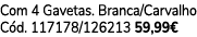 Com 4 Gavetas. Branca/Carvalho C d. 117178/126213 59,99€
