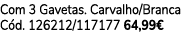 Com 3 Gavetas. Carvalho/Branca C d. 126212/117177 64,99€