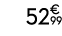 52€ 99