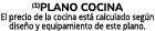 (1)Plano cocina El precio de la cocina est calculado seg n dise o y equipamiento de este plano.