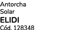Antorcha Solar ELIDI C d. 128348