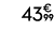 43€ 99