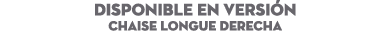 DISPONIBLE EN Versi n Chaise longue derecha