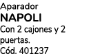 Aparador NAPOLI Con 2 cajones y 2 puertas. C d. 401237