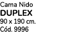Cama Nido DUPLEX 90 x 190 cm. C d. 9996