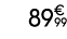 89€ 99