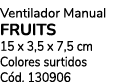 Ventilador Manual fruits 15 x 3,5 x 7,5 cm Colores surtidos C d. 130906