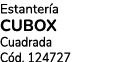 Estanter a cubox Cuadrada C d. 124727