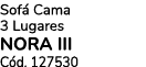 Sof Cama 3 Lugares NORA III C d. 127530