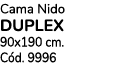 Cama Nido DUPLEX 90x190 cm. C d. 9996
