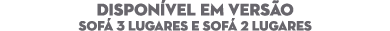DISPON VEL EM VERS O Sof 3 lugares e Sof  2 lugares