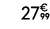 27€ 99