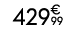 429€ 99