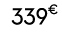 339€ 00