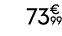 73€ 99