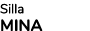 Silla MINA