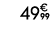 49€ 99