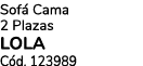 Sof Cama 2 Plazas LOLA C d. 123989