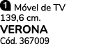 ￼ M vel de TV 139,6 cm. VERONA C d. 367009