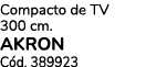 Compacto de TV 300 cm. AKRON C d. 389923