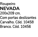 Roupeiro NEVADA 200x209 cm. Com portas deslizantes Carvalho. C d. 10458 Branco. C d. 10456