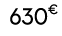 630€ 00