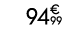 94€ 99