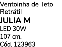 Ventoinha de Teto Retr til JULIA M LED 30W 107 cm. C d. 123963