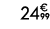 24€ 99