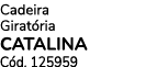 Cadeira Girat ria CATALINA C d. 125959