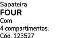 Sapateira Four Com 4 compartimentos. C d. 123527