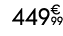 449€ 99