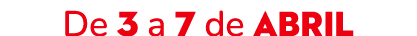 De 3 a 7 de abril