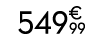 549€ 99