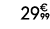 29€ 99