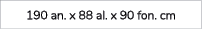 190 an. x 88 al. x 90 fon. cm