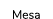 Mesa