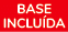 BASE INCLU DA