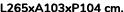 L265xA103xP104 cm. 