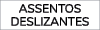 ASSENTOS DESLIZANTES