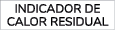 INDICADOR de CALOR RESIDUAL