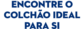 Encontre o Colch o ideal para si
