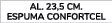 AL. 23,5 CM. ESPUMA CONFORTCEL