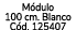 M dulo 100 cm. Blanco C d. 125407